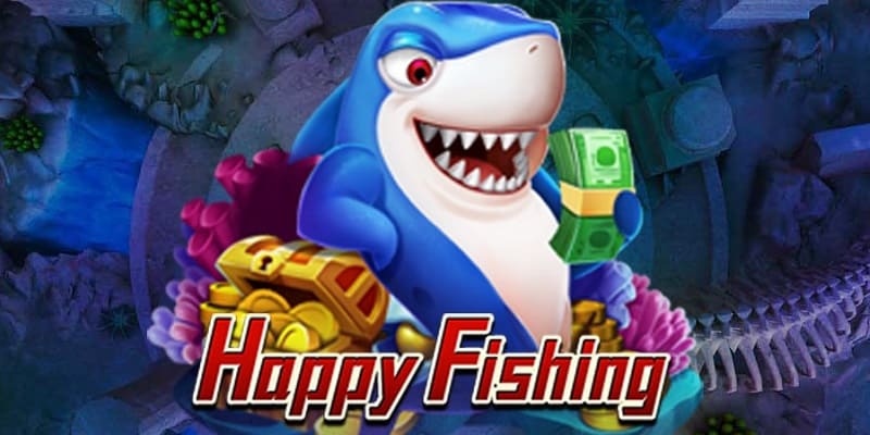 Happy Fishing - Game Bắn Cá Hấp Dẫn Nhận Thưởng Tiền Thật